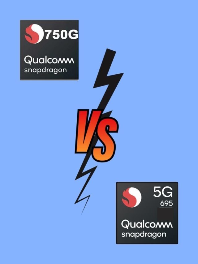Snapdragon 695 vs Snapdragon 750G, Is 695 better?