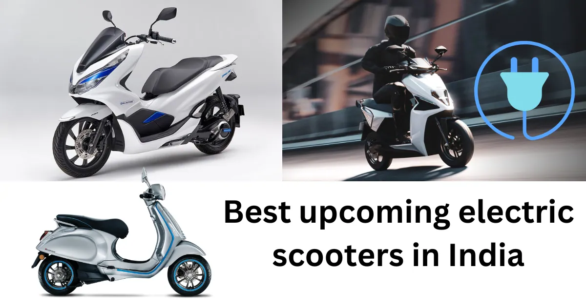 Best Upcoming Electric scooters in India